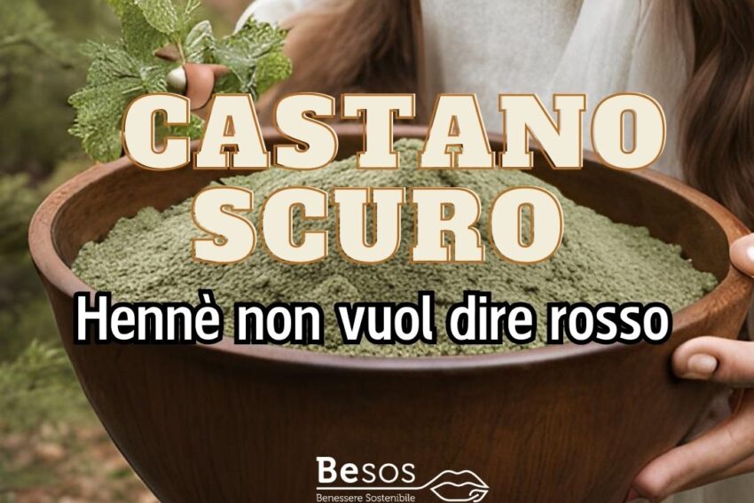 CASTANO SCURO CON L'HENNE'